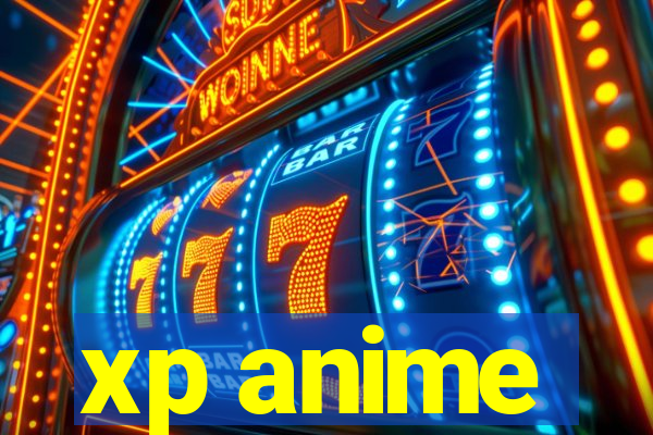 xp anime